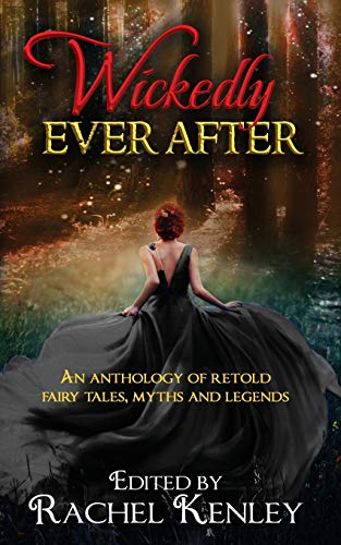 9781626015418: Wickedly Ever After: An Anthology of Retold Tales