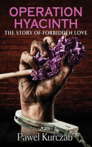 Beispielbild fr Operation Hyacinth: The Story of Forbidden Love. zum Verkauf von INGARDIO