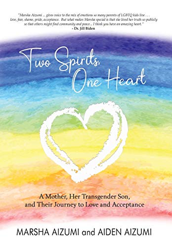 9781626015746: Two Spirits, One Heart: A Mother, Her Transgender Son, and Their Journey to Love and Acceptance