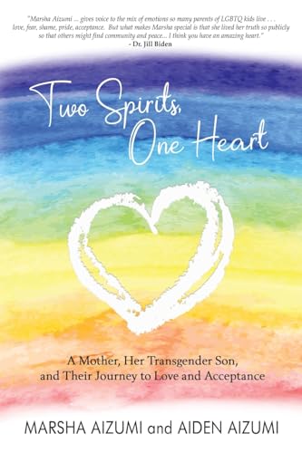 Stock image for Two Spirits, One Heart: A Mother, Her Transgender Son, and Their Journey to Love and Acceptance for sale by SecondSale