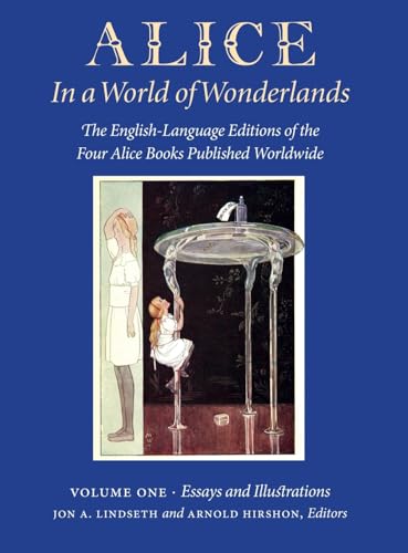 Stock image for Alice in a World of Wonderlands: The English Language of the Four Alice Books Published Worldwide - Volume 1: Essays and Illustrations for sale by GreatBookPrices