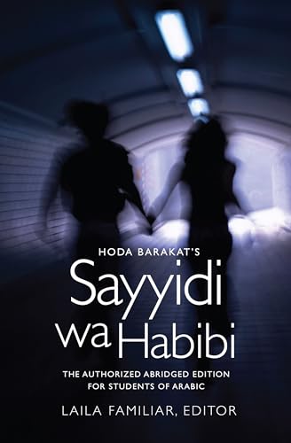 Stock image for Hoda Barakat's Sayyidi wa Habibi: The Authorized Abridged Edition for Students of Arabic for sale by HPB-Red