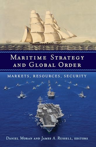 Beispielbild fr Maritime Strategy and Global Order: Markets, Resources, Security zum Verkauf von WorldofBooks