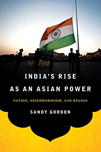 Beispielbild fr India's Rise as an Asian Power : Nation, Neighborhood, and Region zum Verkauf von Buchpark