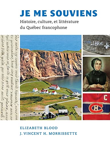 Imagen de archivo de Je me souviens: Histoire, culture, et litt rature du Qu bec francophone a la venta por HPB-Red