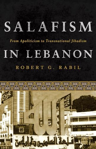 Stock image for Salafism in Lebanon: From Apoliticism to Transnational Jihadism for sale by PAPER CAVALIER US