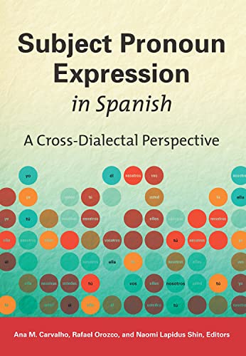 9781626161702: Subject Pronoun Expression in Spanish: A Cross-Dialectal Perspective (Georgetown Studies in Spanish Linguistics series)