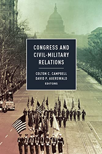 Stock image for Congress and Civil-Military Relations for sale by Book Outpost