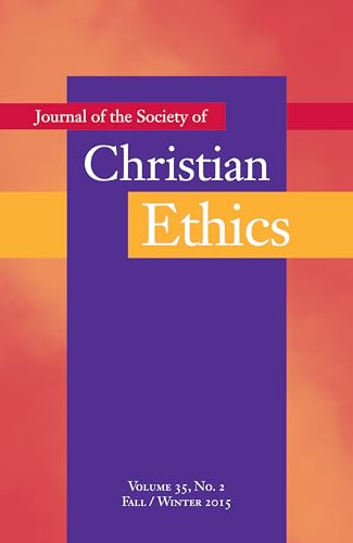 Stock image for Journal of the Society of Christian Ethics : Fall/Winter 2015, Volume 35, No 2 for sale by Better World Books