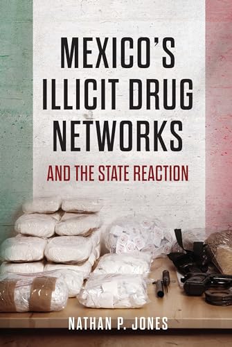 Imagen de archivo de Mexico's Illicit Drug Networks and the State Reaction a la venta por HPB-Red