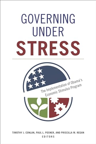 Stock image for Governing under Stress: The Implementation of Obama's Economic Stimulus Program for sale by ThriftBooks-Dallas