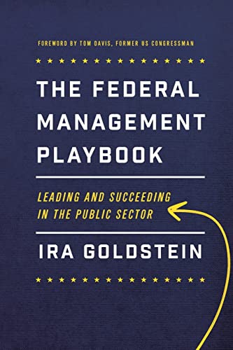 9781626163720: The Federal Management Playbook: Leading and Succeeding in the Public Sector