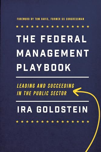 9781626163720: The Federal Management Playbook: Leading and Succeeding in the Public Sector (Public Management and Change)