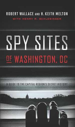 Beispielbild fr Spy Sites of Washington, DC: A Guide to the Capital Region's Secret History zum Verkauf von HPB Inc.