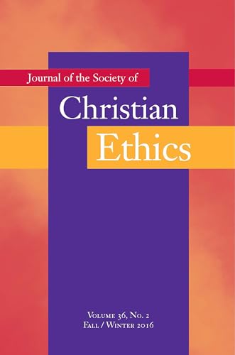 Imagen de archivo de Journal of the Society of Christian Ethics : Fall/Winter 2016, Volume 36, No. 2 a la venta por Better World Books