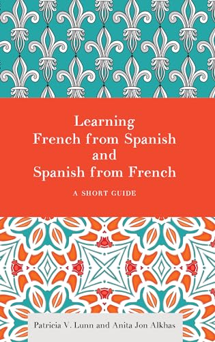 9781626164253: Learning French From Spanish And Spanish From French: A Short Guide