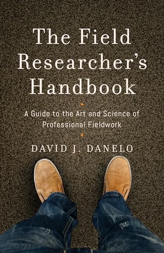 Beispielbild fr The Field Researcher's Handbook: A Guide to the Art and Science of Professional Fieldwork zum Verkauf von ThriftBooks-Atlanta