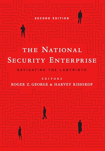 9781626164406: The National Security Enterprise: Navigating the Labyrinth