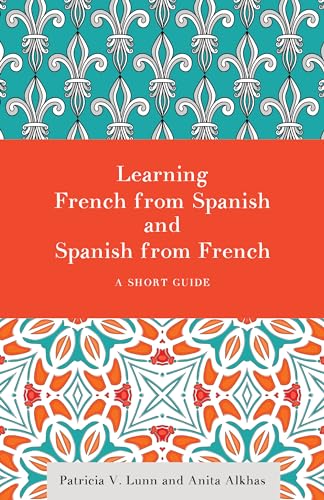 9781626164550: Learning French from Spanish and Spanish from French: A Short Guide