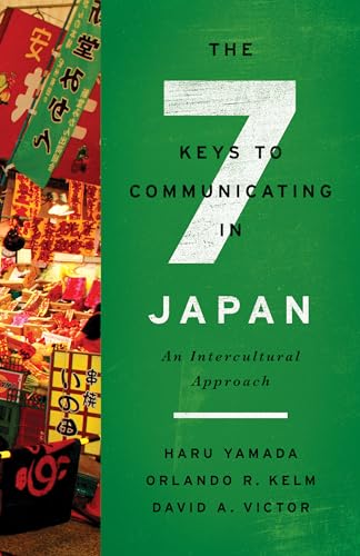 Stock image for The Seven Keys to Communicating in Japan : An Intercultural Approach for sale by Better World Books