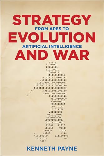 9781626165809: Strategy, Evolution, and War: From Apes to Artificial Intelligence