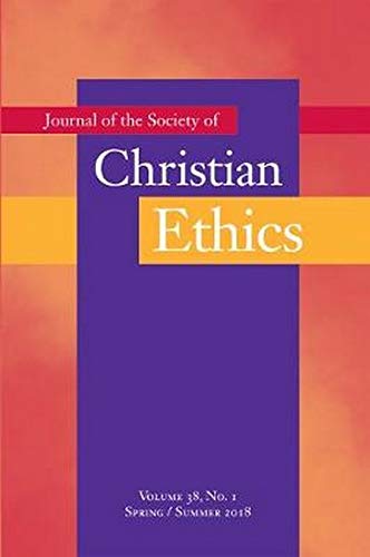 Imagen de archivo de Journal of the Society of Christian Ethics: Spring/Summer 2018 a la venta por Booksavers of Virginia