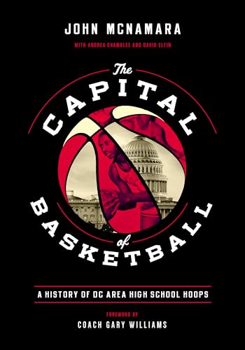 Beispielbild fr The Capital of Basketball: A History of DC Area High School Hoops zum Verkauf von Browse Awhile Books