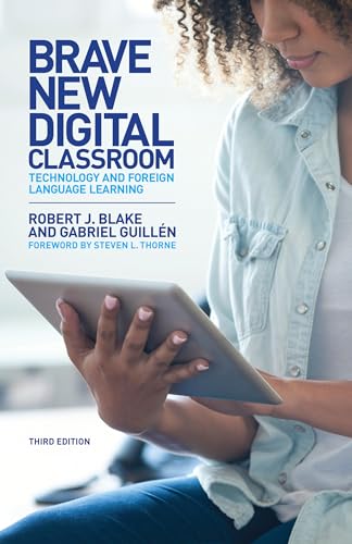 Beispielbild fr Brave New Digital Classroom: Technology and Foreign Language Learning, Third Edition zum Verkauf von Buchpark