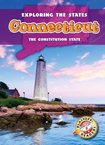 9781626170063: Connecticut: The Constitution State (Exploring the States, Blastoff Readers. Level 5)