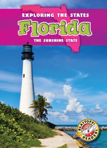 9781626170087: Florida: The Sunshine State (Blastoff Readers. Exploring the States, Level 5)