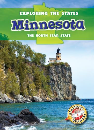 9781626170223: Minnesota: The North Star State (Exploring the States: Blastoff! Readers, Level 5)