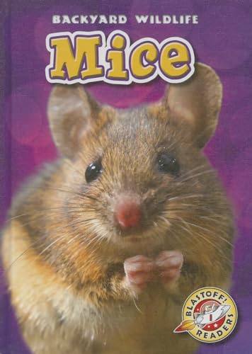 Stock image for Mice (Blastoff! Readers: Backyard Wildlife: Level 1 (Library)) for sale by SecondSale