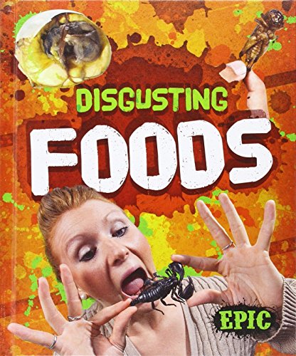 Beispielbild fr Disgusting Foods zum Verkauf von Better World Books