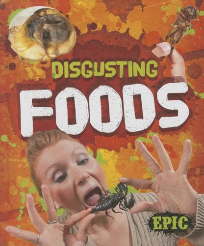 Stock image for Disgusting Foods for sale by Better World Books