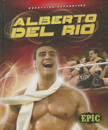 9781626171398: Alberto del Rio (Wrestling Superstars)