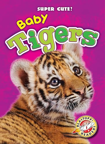 Stock image for Baby Tigers (Super Cute!) for sale by Orion Tech