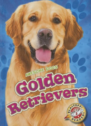 Stock image for Golden Retrievers (Awesome Dogs) for sale by HPB Inc.