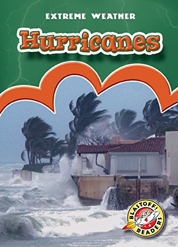 Beispielbild fr Hurricanes (Blastoff! Readers: Extreme Weather) (Extreme Weather: Blastoff Readers, Level 4) zum Verkauf von GF Books, Inc.