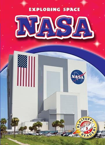 Stock image for NASA (Blastoff! Readers: Exploring Space) (Exploring Space: Blastoff! Readers, Level 3) for sale by Books Unplugged