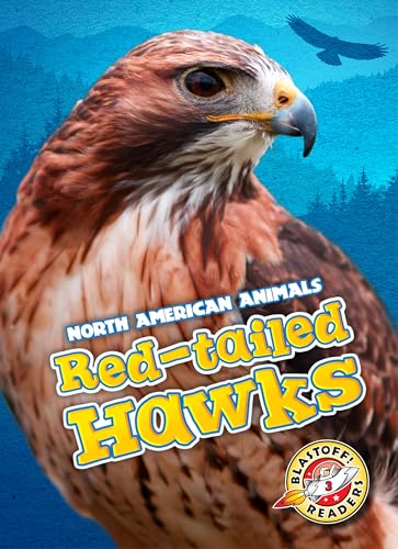 9781626175419: Red-tailed Hawks (Blastoff! Readers: North American Animals) (North American Animals: Blastoff Readers, Level 3)