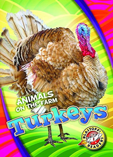 Imagen de archivo de Turkeys (Animals on the Farm: Blastoff Readers. Level 1) a la venta por SecondSale