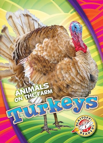 Stock image for Turkeys (Animals on the Farm: Blastoff Readers. Level 1) for sale by SecondSale