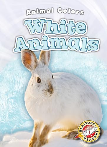 Stock image for White Animals (Animal Colors) for sale by Wonder Book