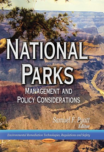 Stock image for National Parks: Management & Policy Considerations (Environmental Remediation Technologies, Regulations and Safe) for sale by Orbiting Books