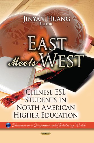 Stock image for EAST MEETS WEST: Chinese ESL Students in North American Higher Education (Education in a Competitive and Globalizing World) for sale by WorldofBooks