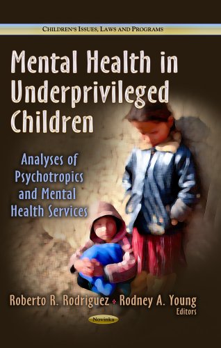 Stock image for MENTAL HEALTH IN UNDERPRIVILEGED CHILDRE (Childrens Issues, Laws and Programs) for sale by Orbiting Books