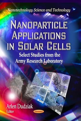 Stock image for Nanoparticle Applications in Solar Cells (Nanotechnology Science and Technology) for sale by Orbiting Books