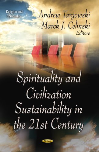 Stock image for Spirituality and Civilization Sustainability in the 21st Century (Religion and Spirituality: Focus on Civilizations and Cultures) for sale by Orbiting Books