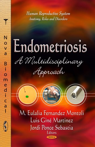 Stock image for ENDOMETRIOSIS MULTIDISCIPLIN A Multidisciplinary Approach Human Reproduction SystemAnatomy, Roles and Disorders for sale by PBShop.store US
