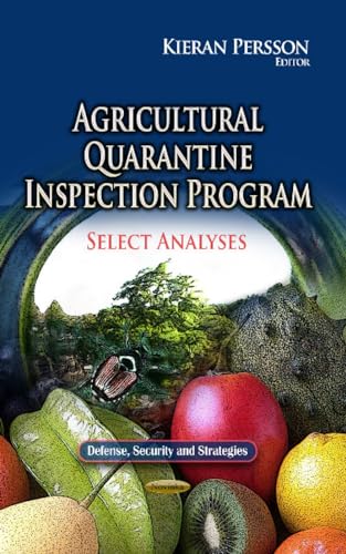 9781626187177: Agricultural Quarantine Inspection Program: Select Analyses (Defense, Security and Strategies)